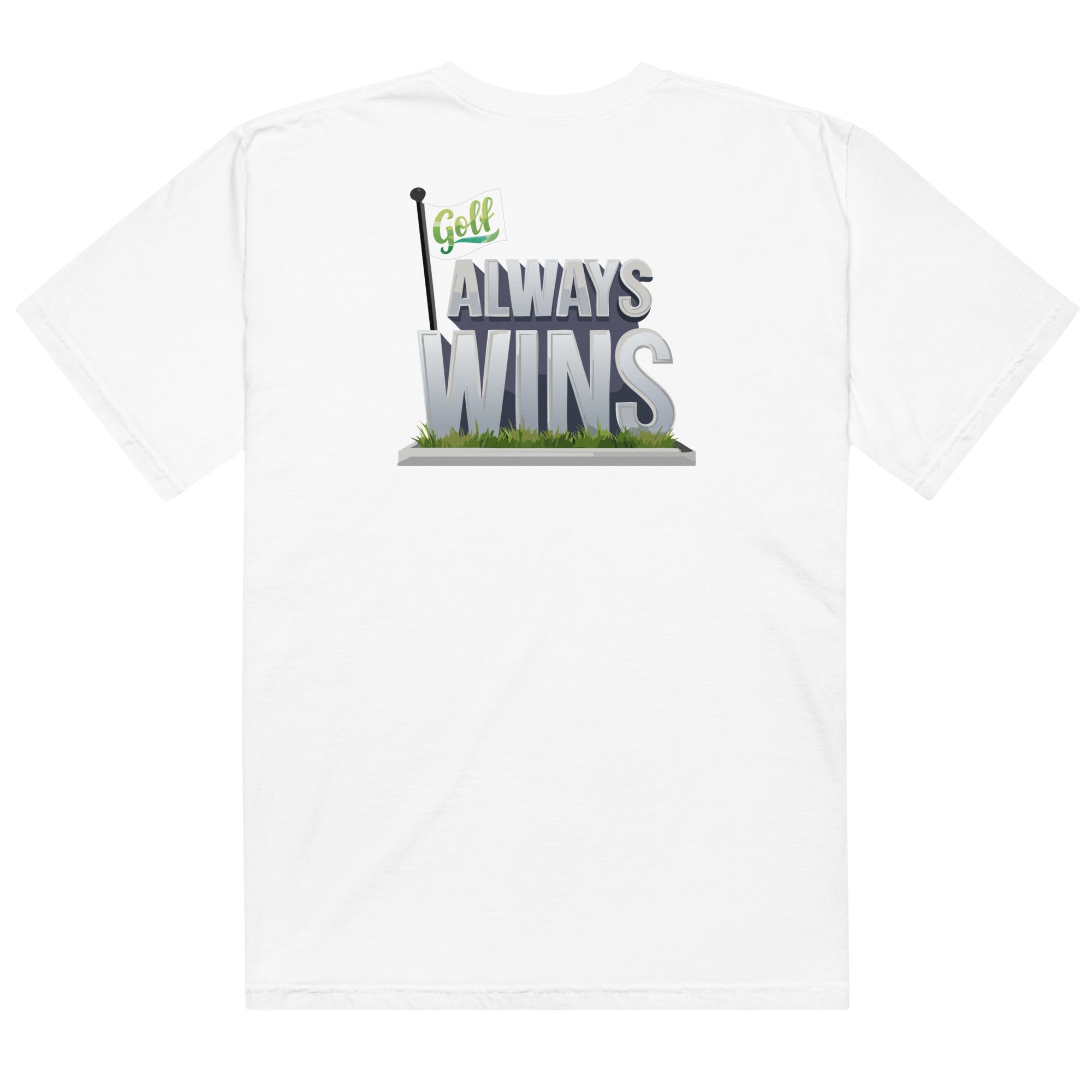 Golf Always Wins T-shirt